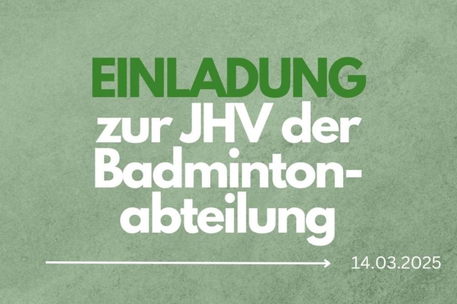 Einladung zur Jahreshauptversammlung der Badmintonabteilung